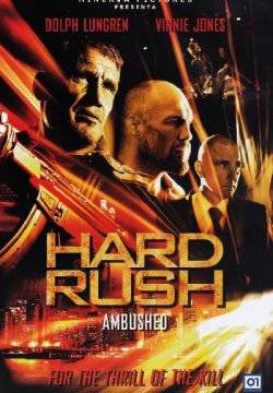 Hard Rush - Ambushed